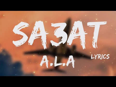 A L A SA3AT LYRICS TN L