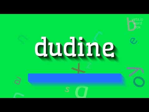 DUDINE HOW TO PRONOUNCE DUDINE