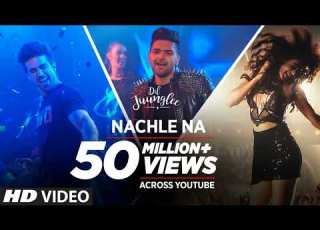 Guru Randhawa Nachle Na Video DIL JUUNGLEE Neeti M Taapsee P Saqib Saleem Jackky Bhagnani
