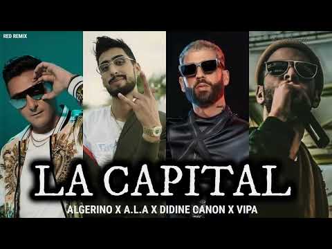 L ALGERINO X A L A X DIDINE CANON X VIPA LA CAPITAL 2025 REMIX