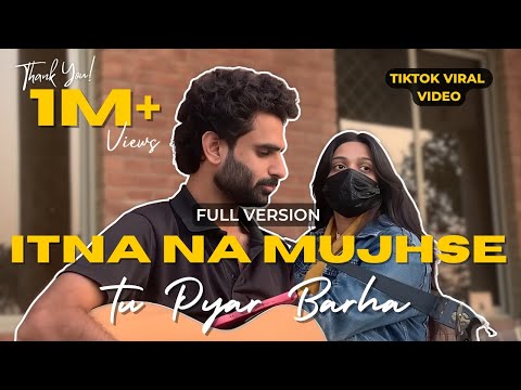Itna Na Mujh Sy Tu Piyar Barha Lashari X Amber Tiktok Viral Videos Full Version