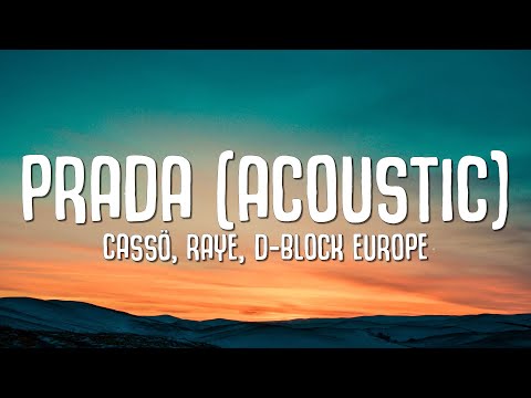 Cassö RAYE D Block Europe Prada Acoustic Lyrics
