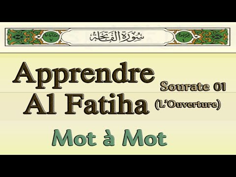 Apprendre Sourate Al Fatiha L Ouverture Mot à Mot Pour Débutant Arabe Français Phonétique