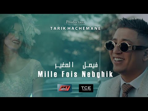 Faycel Sghir 1000 Fois Nebghik