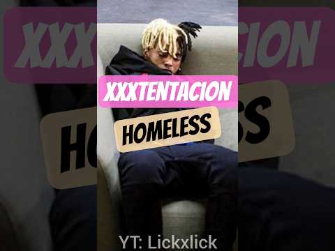 XXXTENTACION Was Homeless Before Fame XXXTENTACION Was Homeless Before Fame