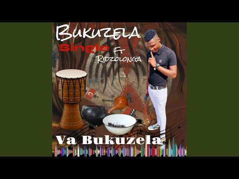 Va Bukuzela Feat Bukuzela Ridzolonga
