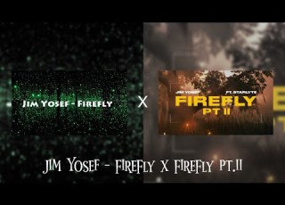 Jim Yosef Firefly X Firefly Pt II