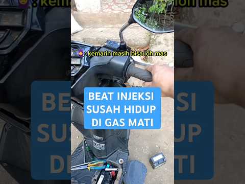 Beat Fi Susah Hidup Di Gas Mati Asomotor Bengkel Mekanikmotor Otomotif Beat