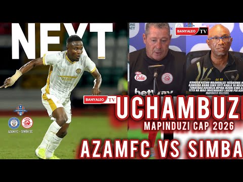 Uchambuzi Wa CloudsFm AZAMFC Vs SIMBA Mapinduzi Cap 2026 Mechi Nzuri Kutazama Hii
