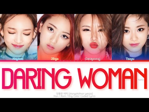 TWICE 트와이스 Daring Woman 당돌한 여자 Color Coded Lyrics Han Rom Eng