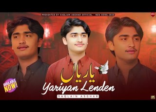 Yariyan Lenden Saqlain Asghar New Saraiki Song 2025 Official Music Video