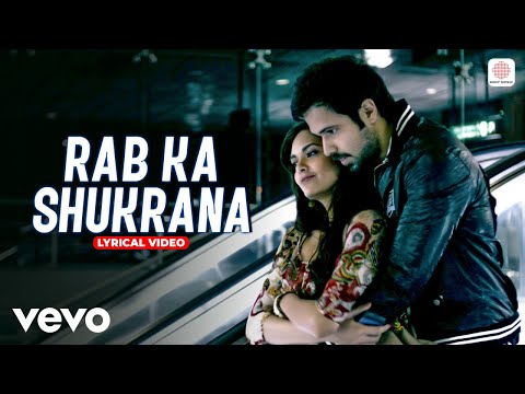 Rab Ka Shukrana Lyrical Video Emraan Hashmi Esha Gupta Mohit Chauhan Pritam Rab Ka Shukrana Lyrical Video Emraan Hashmi Esha Gupta Mohit Chauhan Pritam