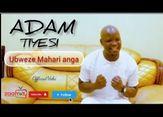 Adam Tiyesi Ubweze Mahari Anga Official Video