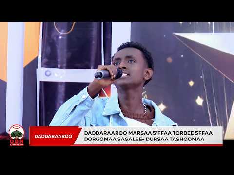 Dorgommii Daddaraaroo Marsaa 5 Ffaa Torbee 5ffaaDorgomaa Sagalee Dursaa Tashoomaa