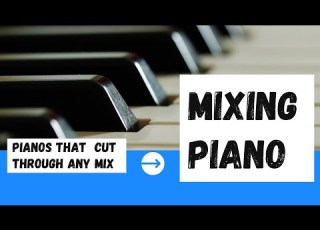 Mixing Piano Use These Mixing Tips