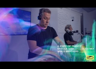  Space Brothers A State Of Trance Episode 1068 Guest Mix