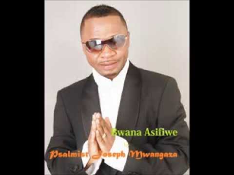 Bwana Asifiwe Psalmist Joseph Mwangaza