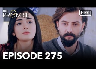  The Promise Episode 275 Hindi Dubbed