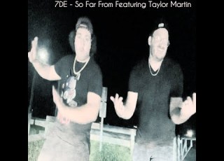 7DE So Far From Ft Taylor Martin Official Music Video