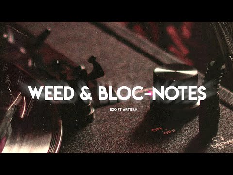 Exotik Weed Bloc Notes Ft ArtisanMc Lyric Video