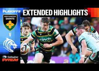 Northampton Saints V Leicester Tigers EXTENDED HIGHLIGHTS Gallagher PREM Rugby Play Offs 2025 26