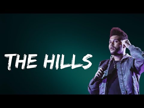 The Weeknd The Hills Lyrics