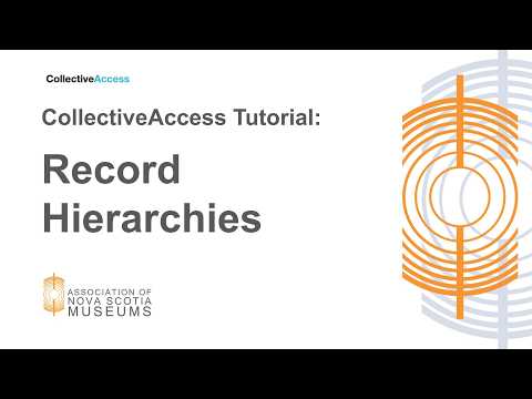Parent Child Record Hierarchies In CollectiveAccess