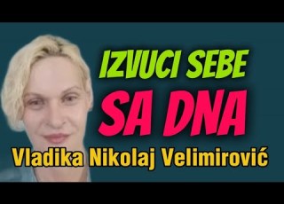  KAKO PREVAZIĆI TEŠKE TRENUTKE U ŽIVOTU Vladika Nikolaj Velimirović