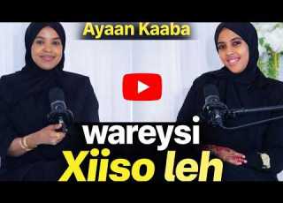  Ayaan Kaaba Oo Bixisay Wareysi Xiiso Leh