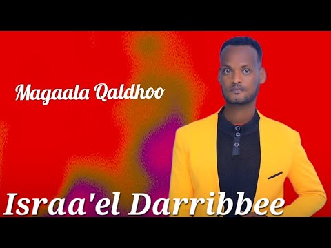 Israa El Darribbee Magaala Qaldhoo New Oromoo Video Music 2025