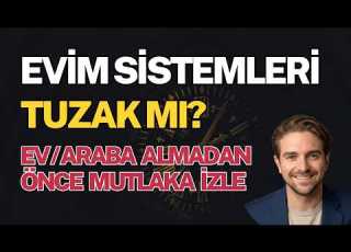 Evim Sistemleri Tuzak Mı Ev Almadan Önce Mutlaka İzle