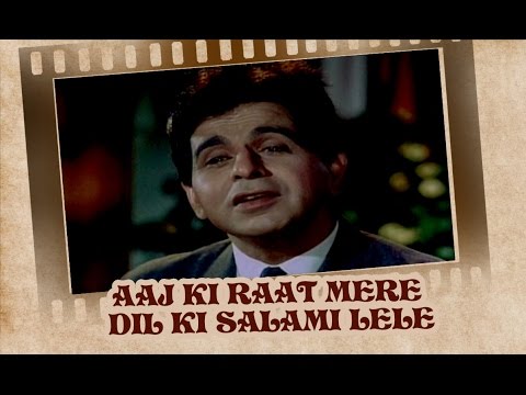 Aaj Ki Raat Mere Dil Ki Salami Lele Video Song Ram Aur Shyam Dilip Kumar Waheeda Rehman Aaj Ki Raat Mere Dil Ki Salami Lele Video Song Ram Aur Shyam Dilip Kumar Waheeda Rehman