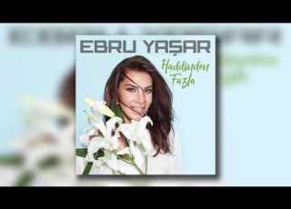  EBRU YAŞAR BEN NE YANGINLAR GÖRDÜM 2017