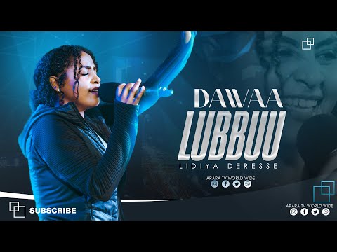 DAWAA LUBBUU LIDIYA DERESSE New Afaan Oromo Live Worship Araratvworldwide