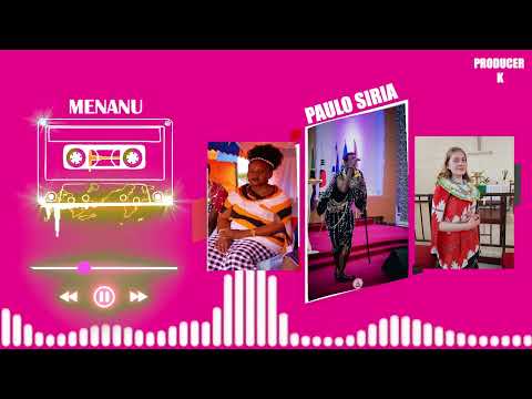 Paulo Siria Menanu Official Audio Visual