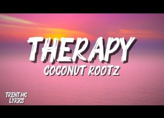 THERAPY COCONUT ROOTZ OFFICIAL VIDEO LYRICS TRENT MC