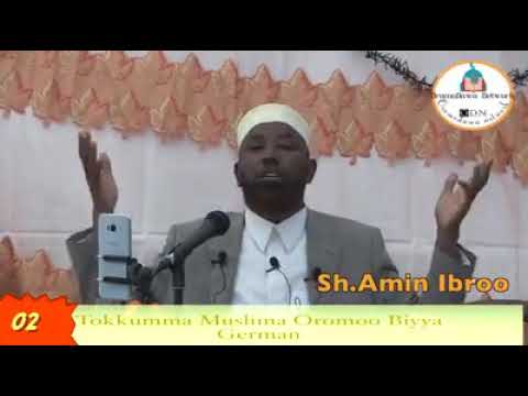 Sheekh Amiin Ibroo Muhaadaraa Ajaa Iba Biyya Germenii 2018 Sheekh Amiin Ibroo Muhaadaraa Ajaa Iba Biyya Germenii 2018