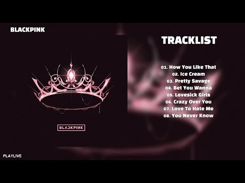 Full Album BLACKPINK 블랙핑크 THE ALBUM