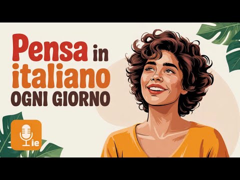 Train Your Brain To Think In Italian Speak Fluently Without Translating Italian Podcast