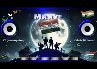 Maye Teri Mitti Bulaye Teri Mitti Desh Mere Dj Song 26 January Song MDP DJ HINDU DJ SOUND