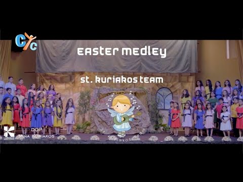 Easter Medley The Resurrection Song Kuriakos Team CYC