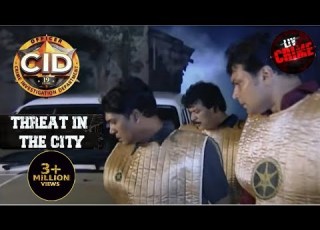  Threat In The City CID CID म छ प ह Traitors