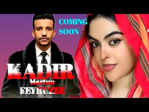 Kadir Martu FEYRUZEE New Ethiopia Music 2026