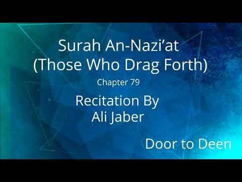 Surah An Nazi At Those Who Drag Forth Ali Jaber Quran Recitation