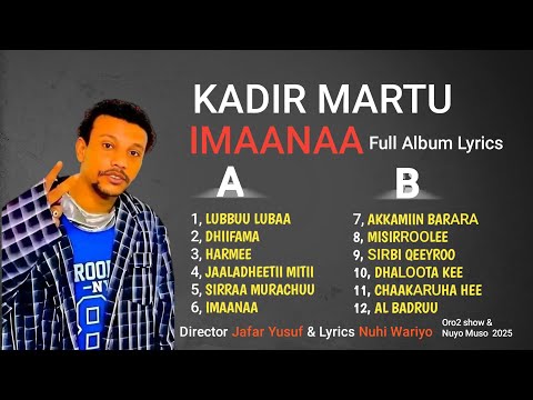 Kadir Martu IMAANAA Vol 1 2025 Full Album Lyrics NuhiWariyo Director JafarYusuf