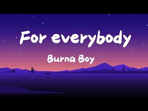 For Everybody Burna Boy Lyrics