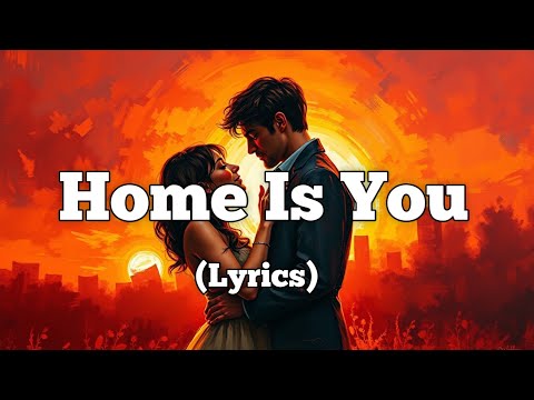 Home Is You A Heartfelt Ballad About Love