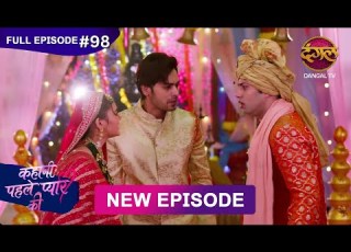  Kahani Pehle Pyaar Ki Full Episode 98 21 Oct 2025 New Show Full HD Dangal TV