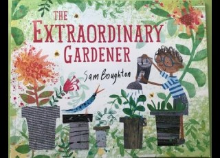  The Extraordinary Gardener By Sam Boughton