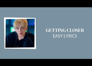  SEVENTEEN 세븐틴 GETTING CLOSER EASY LYRICS